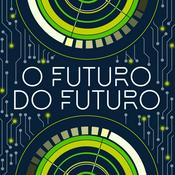 Podcast O Futuro do Futuro