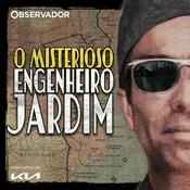 Podcast O Misterioso Engenheiro Jardim