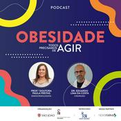 Podcast Obesidade | Todos precisamos de agir