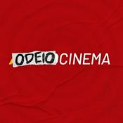 Podcast OdeioCinema