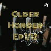 Podcast Older Harder Ep1/12