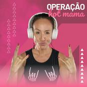 Podcast Operação Hot Mama