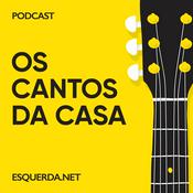 Podcast Os Cantos da Casa