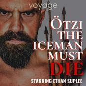 Podcast Otzi The Iceman Must Die