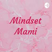 Podcast Mindset Mami