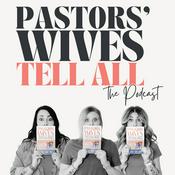 Podcast Pastors' Wives Tell All