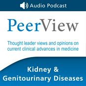 Podcast PeerView Kidney & Genitourinary Diseases CME/CNE/CPE Audio Podcast