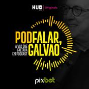 Podcast PodFalar, Galvão!