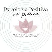 Podcast Psicologia Positiva na Prática