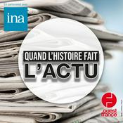 Podcast Quand l'Histoire fait l'actu