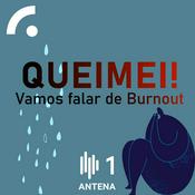 Podcast Queimei! - Vamos Falar de Burnout