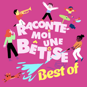 Podcast Raconte-moi une bêtise