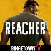 Podcast Reacher: A BingetownTV Podcast