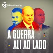 Podcast Renascença - A Guerra Ali Ao Lado