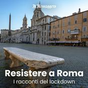 Podcast Resistere a Roma - I racconti del lockdown