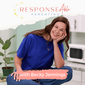 Podcast ResponseABLE Parenting