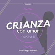 Podcast RETO: Crianza con amor de Pía Medelí