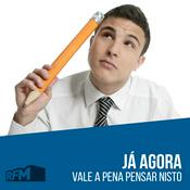 Podcast RFM - Já Agora