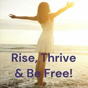 Podcast Rise, Thrive & Be Free! Healing from Narcissistic Abuse: "Why Narcissists Hate Boundaries"