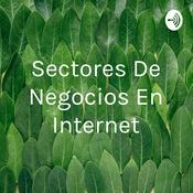 Podcast Sectores De Negocios En Internet