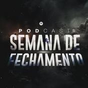 Podcast Semana de Fechamento