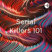 Podcast Serial Killers 101