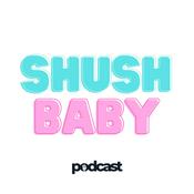 Podcast Shush Baby