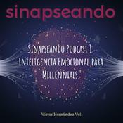 Podcast Sinapseando Podcast 1 Inteligencia Emocional para Millennials