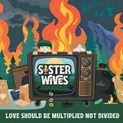 Podcast Sister Wives: Love Should Be Multiplied Not Divided