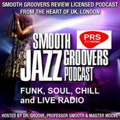 Podcast Smooth Groovers PRS and PPL Licensed Jazz Funk Soul and Smooth Jazz Podcast