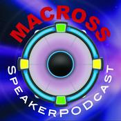 Podcast SpeakerPODcast -Macross news & anime reviews!