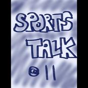 Podcast Sports Talk At 11