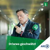 Podcast SR 3 - Driwwa geschwätzt