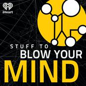 Podcast Stuff To Blow Your Mind