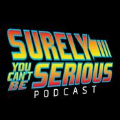 Podcast Surely You Can't Be Serious Podcast