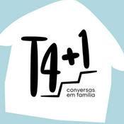 Podcast T4+1 | Conversas em Família