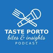 Podcast Taste Porto Bites and Insights Podcast