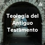 Podcast Teología del Antiguo Testamento