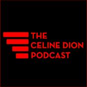 Podcast The Celine Dion Podcast