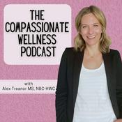 Podcast The Compassionate Wellness Podcast