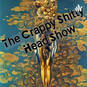 Podcast The Crappy Shitty Head Show