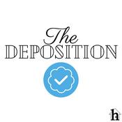 Podcast The Deposition