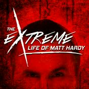 Podcast The Extreme Life of Matt Hardy