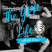 Podcast The GPP Life with Rob Bonser