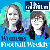 Podcast The Guardian's Women's Football Weekly