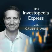 Podcast The Investopedia Express with Caleb Silver