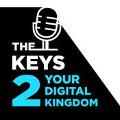 Podcast The Keys 2 Your Digital Kingdom