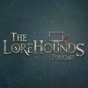 Podcast The Lorehounds