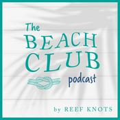 Podcast The Beach Club by Reef Knots