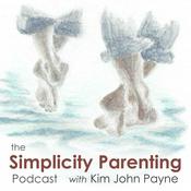 Podcast The Simplicity Parenting Podcast with Kim John Payne